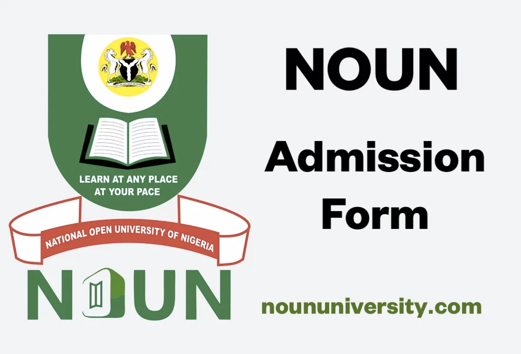 NOUN Admission Form 2024/2025 Registration Guide & Requirements