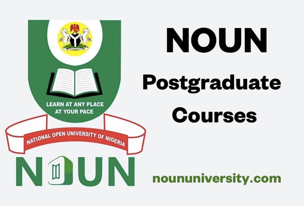 NOUN Postgraduate Courses for Master's, PGD and PhD Programmes
