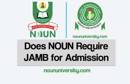 Does Noun Require Jamb For Admission In 2024? Answer Here