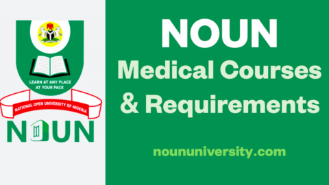 List of Medical Courses Offered in NOUN (And the Ones It Does Not Offer)