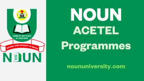 NOUN ACETEL Programmes, Courses and Fees, Admission Form