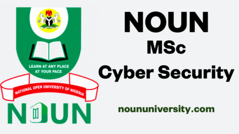 NOUN MSc Cyber Security Programme, Courses, Requirements, Fees, Fees